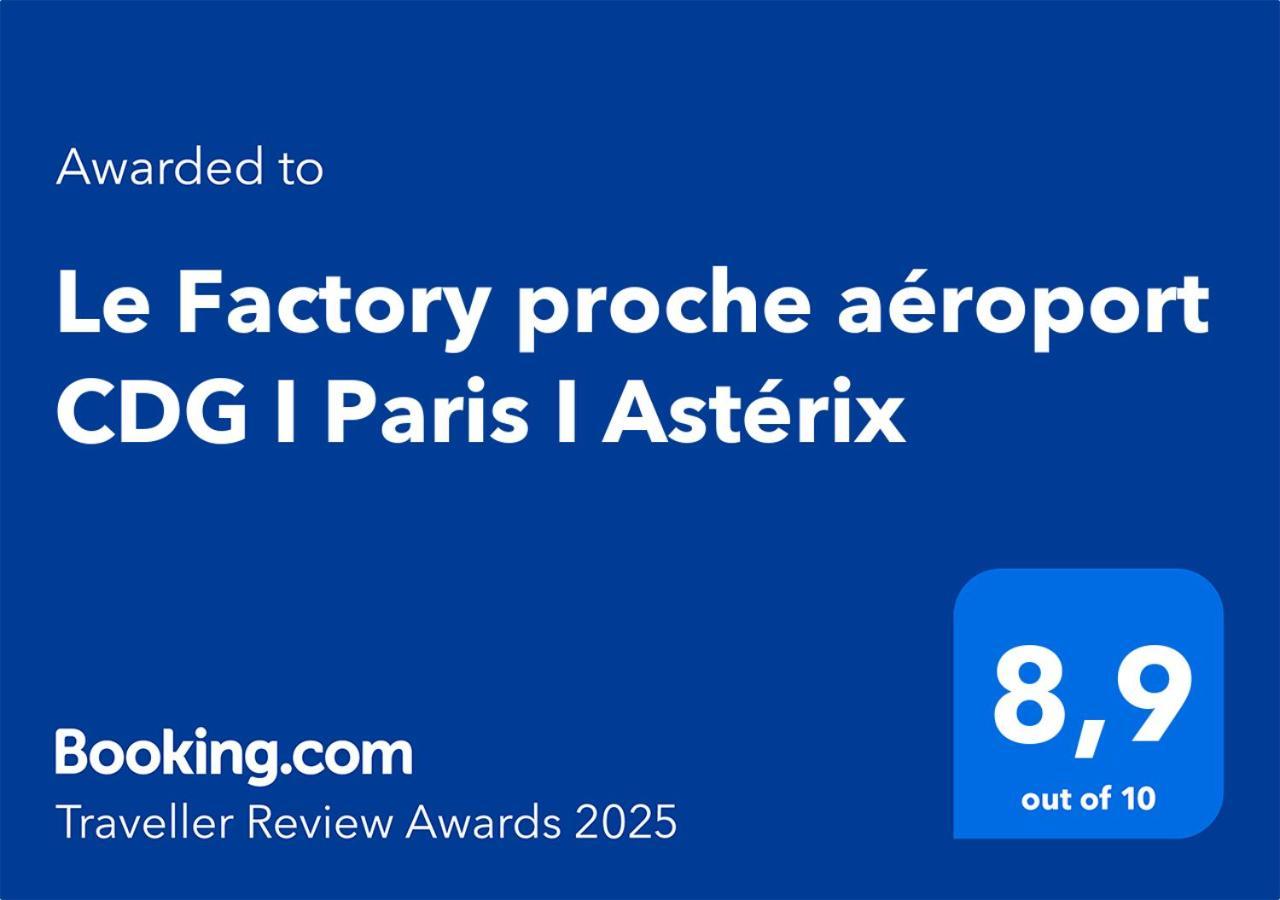 Moussy-le-NeufLe Factory Proche Aeroport Cdg I Paris I Asterix公寓 外观 照片